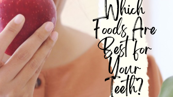 Do-you-know-which-foods-are-best-for-your-teeth-Check-out-this-article-to-learn-more