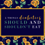 Diabetes is an awful disease, but it's thankfully it's manageable with a proper diet! Here are 5 foods you should and shouldn't eat.