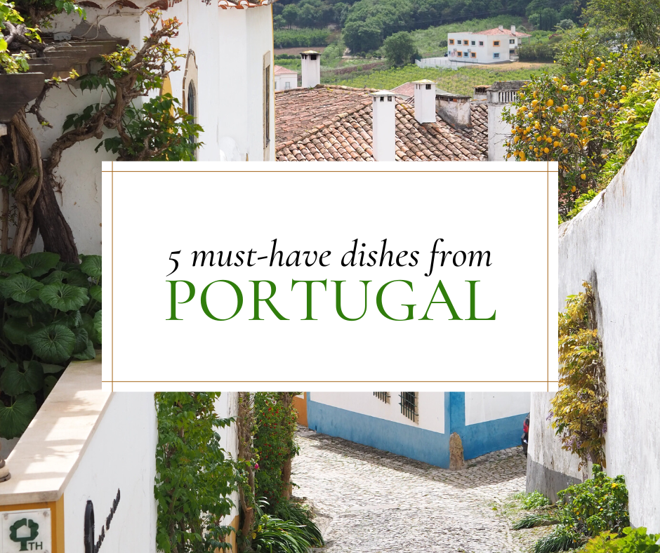 Portugal is a culinary underdog with a ton of yummy dishes.