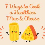 Here's how to make your mac & cheese much healthier.