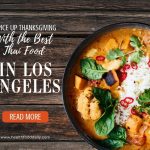 celebrate-thanksgiving-with-the-best-thai-food-in-los-angeles