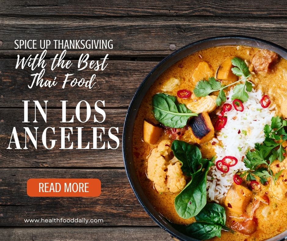 celebrate-thanksgiving-with-the-best-thai-food-in-los-angeles