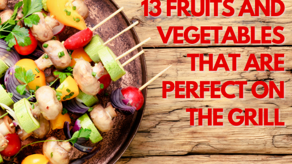 Slap these fruits and vegetables on the grill for tasty treats.