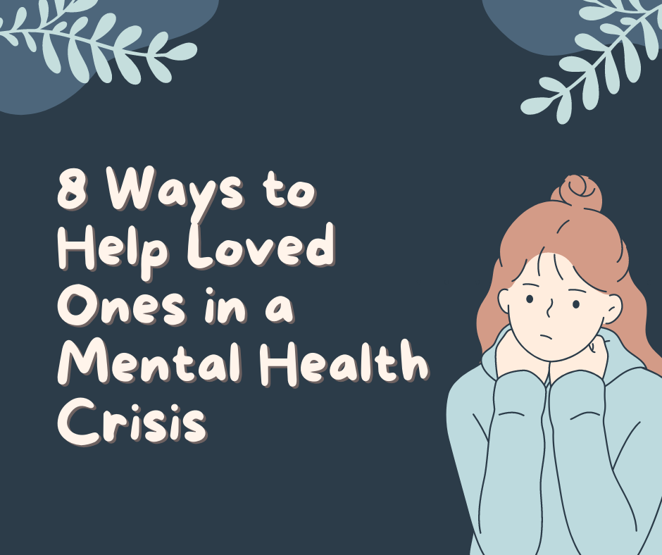 Your loved ones don't need to go through a mental health crisis alone.