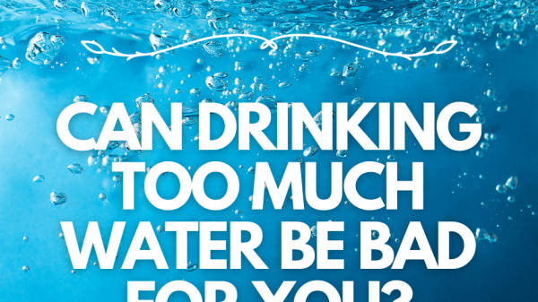 Did you know drinking too much water was possible?