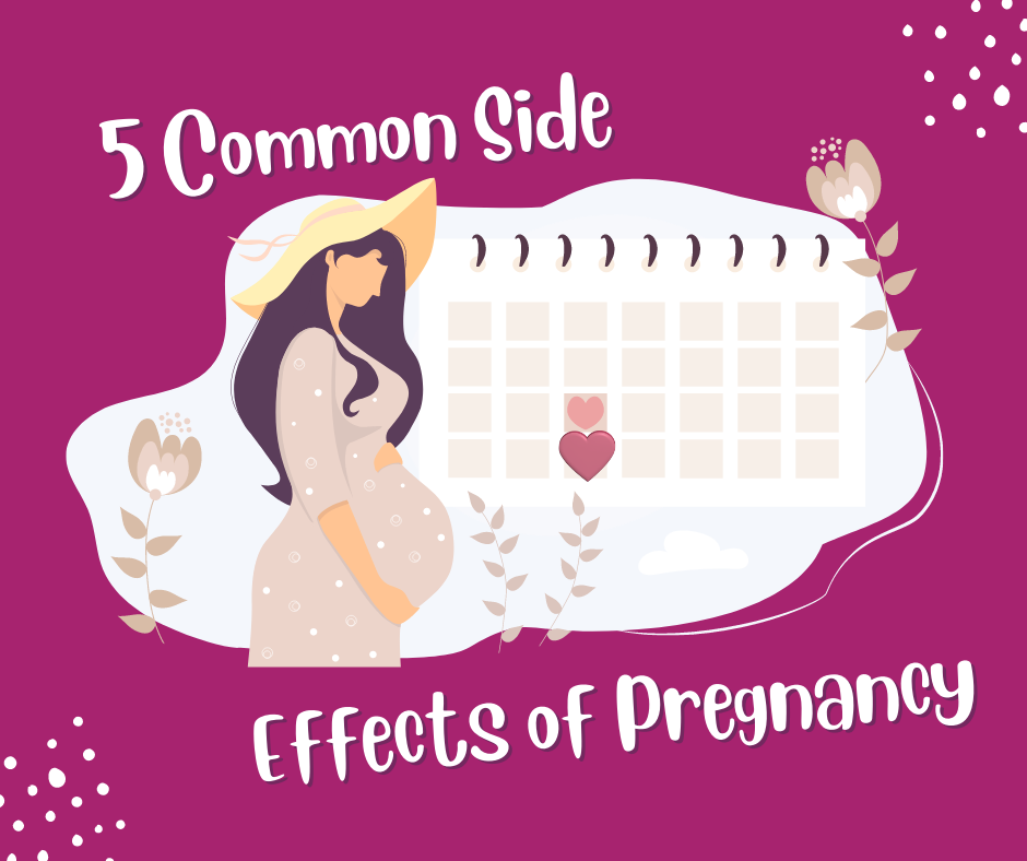 Pregnancy can cause annoying side effects.